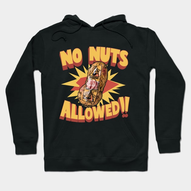 No Nuts Allowed!, Peanut Design Hoodie by RazorDesign234